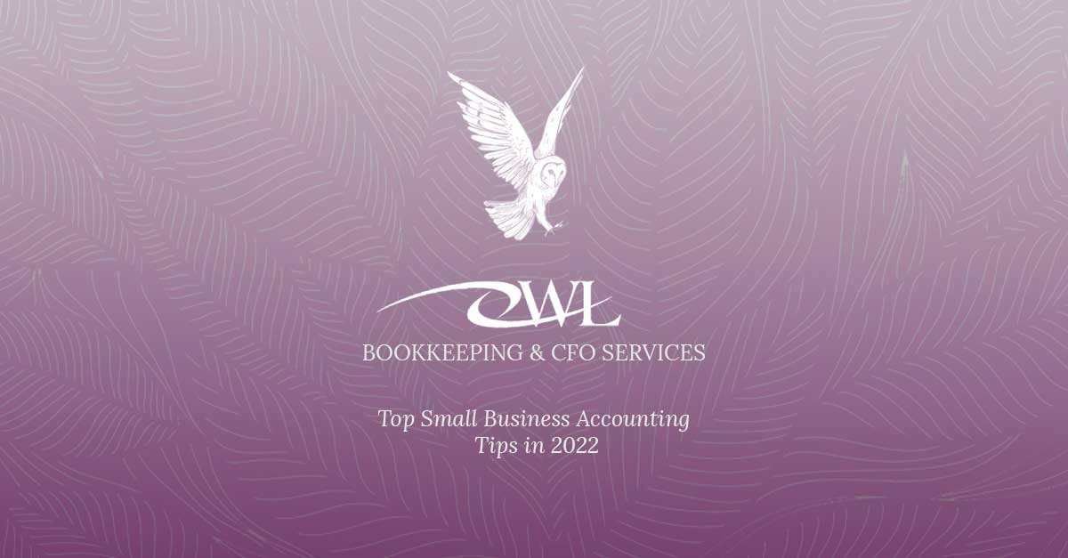 Top Small Business Accounting Tips in 2022
