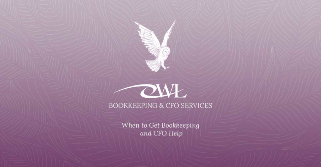 When to Get Bookkeeping and CFO Help